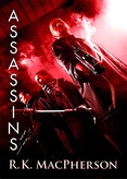 Assassins, by R.K. MacPherson